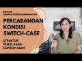 SWITCH-CASE Conditional Branching Tutorial Structure Explanation Code Examples Learn Java