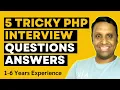 5 Tricky PHP Interview Questions and Answers 1-6 Years Experience