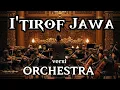 Lagu MENENANGKAN .!!!  - I’tirof Puji-Pujian Jawa │ Cover Orchestra Religi Islami