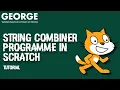 String Combiner Programme in Scratch Tutorial