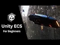 Unity ECS For Beginners DOTS