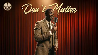 don t matter akon soul blues soulshade reworks