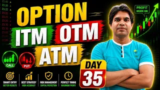 🔥 Trading ATM, ITM, OTM | Option Chain | Beginner to Pro Traders | Day 35