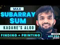 Kadane s Algorithm Maximum Subarray Sum Finding and Printing