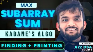 Kadane s Algorithm Maximum Subarray Sum Finding and Printing
