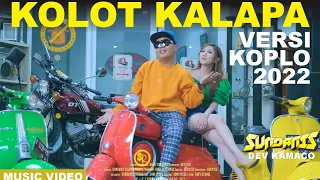 Download KOLOT KALAPA (VERSI KOPLO 2022) - SUNDANIS X DEV KAMACO (OFFICIAL MV) MP3