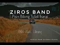 Lagu Ziros Band Vol.2-  Pisin Bilong Tulait Ikarai  (Papua New Guinea Oldie)
