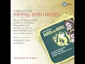 Hänsel und Gretel, Act 1: "Eine Hex', steinalt haust tief im Wald" (Mutter, Vater)