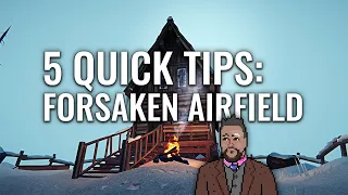 Surviving Thriving in THE FORSAKEN AIRFIELD 5 essential tips in under 3 minutes