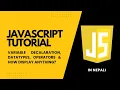 Variable Declaration Datatypes Operators Display anything in JS in Nepali