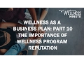 The Importance of Wellness Program Reputation February 16 2017