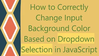 How to Correctly Change Input Background Color Based on Dropdown Selection in JavaScript