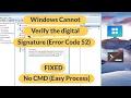 Windows cannot verify the digital signature for the drivers required for this device code 52 Fixed