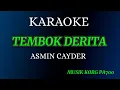 Download Lagu TEMBOK DERITA - ASMIN CAYDER ( KARAOKE DANGDUT KOPLO NADA COWOK )