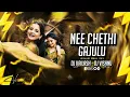 Lagu NEE CHETHI GAJULU GALLUMANAI SONG - DHOL MIX - DJ KAILASH MBNR - VISHNU REMIX