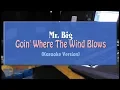 Download Lagu Mr. Big - Goin Where The Wind Blows (KARAOKE VERSION NO VOCAL)