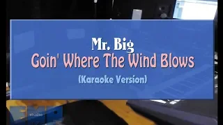 Download Mr. Big - Goin Where The Wind Blows (KARAOKE VERSION NO VOCAL) MP3