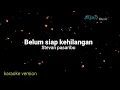Download Lagu Stevan Pasaribu - Belum Siap Kehilangan ( Karaoke Original Key )