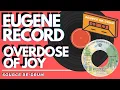 Download Lagu EUGENE RECORD - OVERDOSE OF JOY SOURCE RE-DRUM