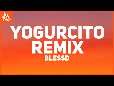 Video Thumbnail: Blessd – YOGURCITO REMIX [Letra] ft. Anuel AA, Kris R., Luar La L, ROA, Yan Block