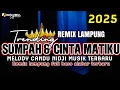 Download Lagu SUMPAH MATI || REMIX LAMPUNG NYANDU MELODY TERBARU 2025 PALING KENCENG ASIK PARAH
