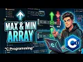 C-Program to Find the MAX and MIN elements in an array C - programming Array Example