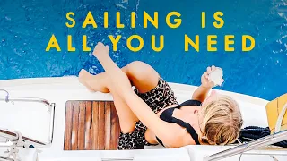WHY EVER STOP SAILING? | Sailing is all you need – Ep.28