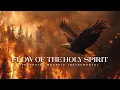 Download Lagu Flow of the Spirit : Powerful Prophetic Worship Music
