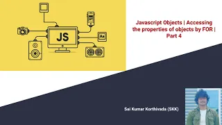 Accessing the properties using different for loops Javascript Objects Part-4