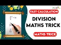 How to Divide - Division Maths Trick Fast Calculation
