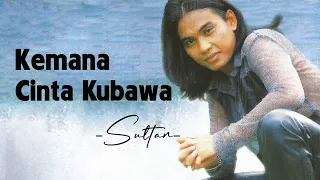 sultan kemana cinta kubawa lyrics