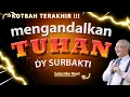 MENGANDALKAN TUHAN - PDT. DY SURBAKTI (KOTBAH-MOTIVASI KRISTEN-KATOLIK RENUNGAN PA/MALAYSIA)
