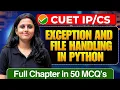 Exception and File handling CUET UG 2026 Full Chapter In 50 MCQs Cuet Ug Preparation