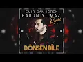 Download Lagu Emir Can İğrek - Dönsen Bile (Harun Yılmaz Remix)
