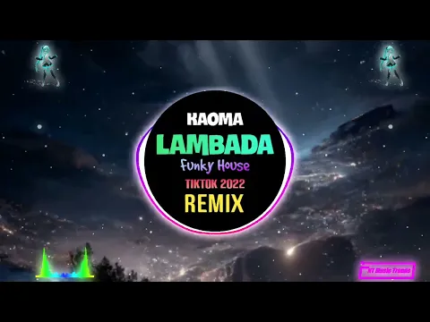 Download MP3 Kaoma - Lambada (Funky House Remix Tiktok 2023 DJ抖音版) || Fk House Tiktok Douyin