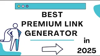 BEST PREMIUM LINK GENERATOR in 2025 100 Working