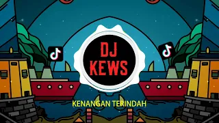 Download KENANGAN TERINDAH(BILA YANG TERTULIS UNTUKKU ADALAH YANG TERBAIK UNTUKMU)REMIX DANGDUT SLOW DJ KEWS MP3