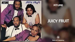 mtume juicy fruit 432hz 