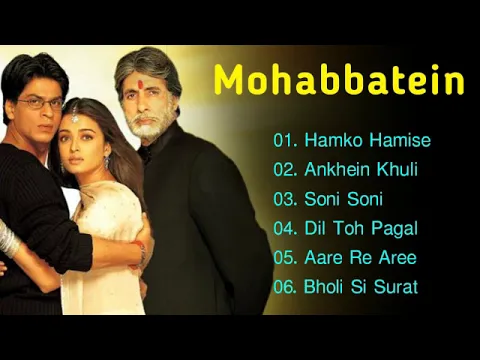 Download MP3 Mohabbatein Movie All Songs | Hindi Movie Song | Shahrukh Khan, Aishwarya Rai | Love Song Jukeebox