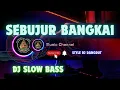 Download Lagu DJ DANGDUT SLOW BASS ( SEBUJUR BANGKAI )