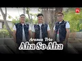 Download Lagu Aransa Trio - Aha So Aha (Official Music Video)
