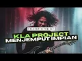 Lagu KLA PROJECT I MENJEMPUT IMPIAN I PASUKANTAIPROJECT I PROGRESSIVE METAL