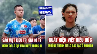 Việt kiều 10 tỉ nguy cơ lỡ hẹn lên U23 VN đấu Thái Lan dịp FIFA Days tháng 11| Breaking News 27/10