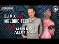 Lagu [Dj Mix] Melodic Techno Reunion | B2B with Mendo \u0026 Alex T. Rose | First Back-to-Back in Ages #techno