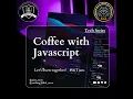JavaScript - Lec 6