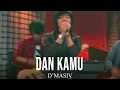 Download Lagu D'MASIV - Dan Kamu