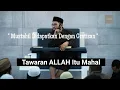 Download Lagu Tawaran ALLAH Itu Mahal | Ust. Muhammad Nuzul Dzikri