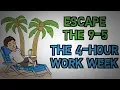 The 4 Hour Work Week by Tim Ferriss animated book summary - Escape The 9-5