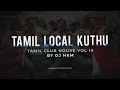 Download Lagu NEW YEAR PARTY DJ MIX 2025 | TAMIL KUTHU MIXTAPE | DJ HKM