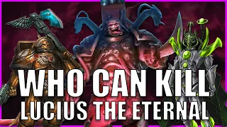 10 characters that could permanently kill lucius the eternal warhammer 40k lore